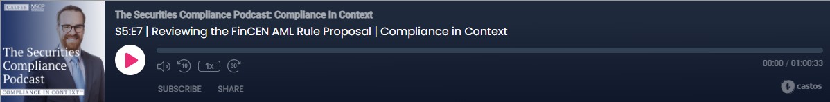 The Securities Compliance Podcast S5:E7 - Reviewing the FinCEN AML Rule Proposal