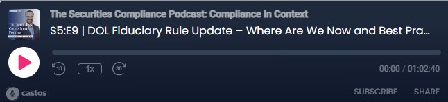 The Securities Compliance Podcast S5: E9 DOL Fiduciary Rule Update